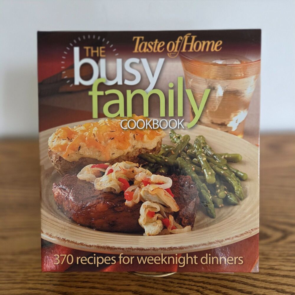 Taste of Home The Busy Family Cookbook Hardcover 370 Weeknight Recipes Dinner